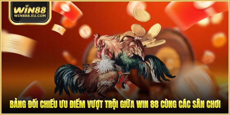 Đá Gà WIN88 - Khám Sân Chơi Cá Cược Chuyên Nghiệp Đá Gà WIN88 - Khám Sân Chơi Cá Cược Chuyên Nghiệp