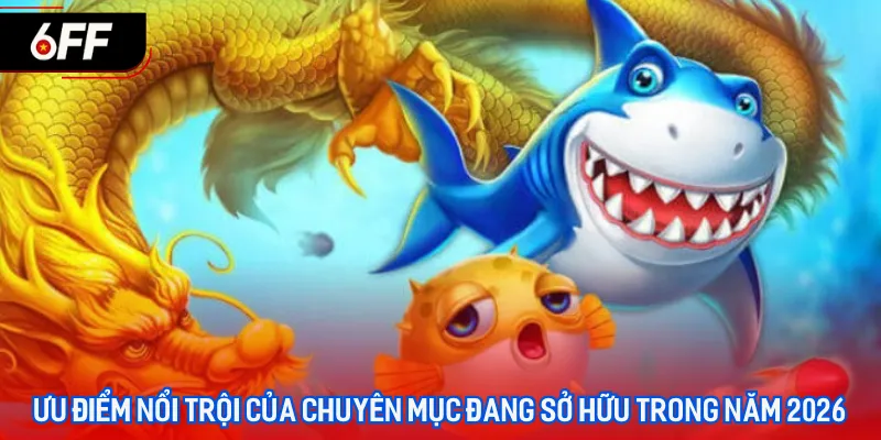 Bắn Cá 6FF - Trải Nghiệm Không Gian Đại Dương Chân Thực