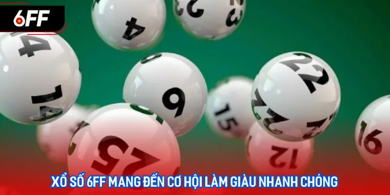 Xổ Số 6FF - Dự Đoán Chính Xác, Sinh Lời Hậu Hĩnh